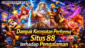 kecepatan performa Situs 88